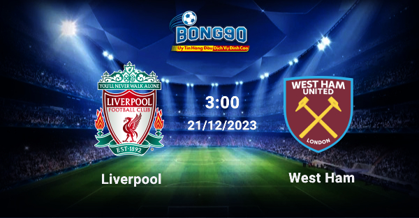 Liverpool và West Ham