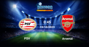 PSV Và Arsenal