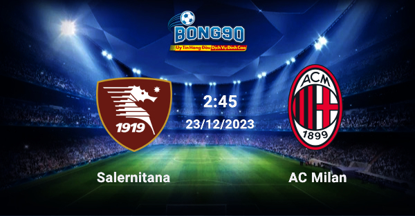 Salernitana Và AC Milan