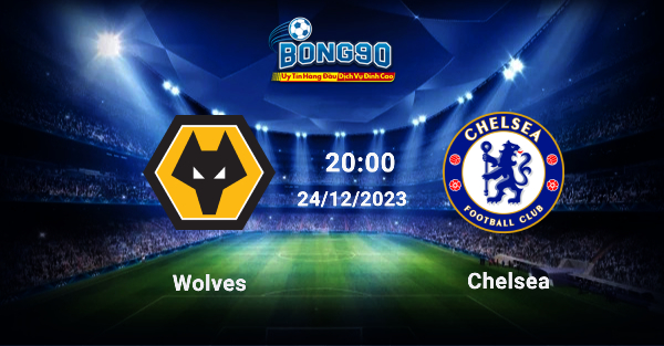 Wolves Và Chelsea