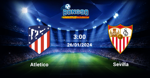 Atletico và Sevilla