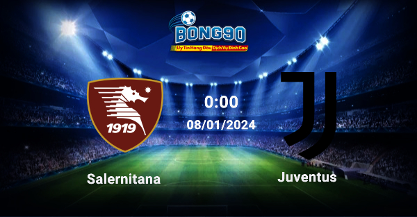 Salernitana Và Juventus