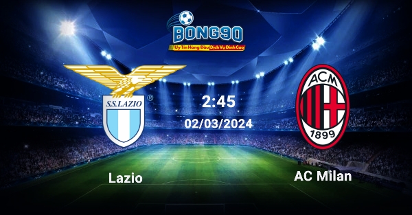  Lazio đấu với AC Milan