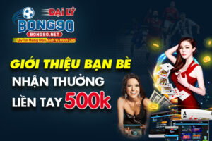 Giới Thiệu Bạn Bè Nhận 500K