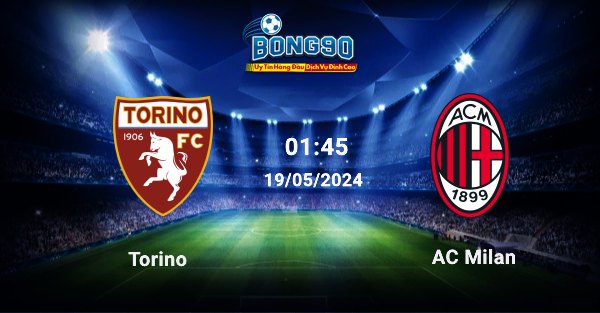 Torino đấu với AC Milan