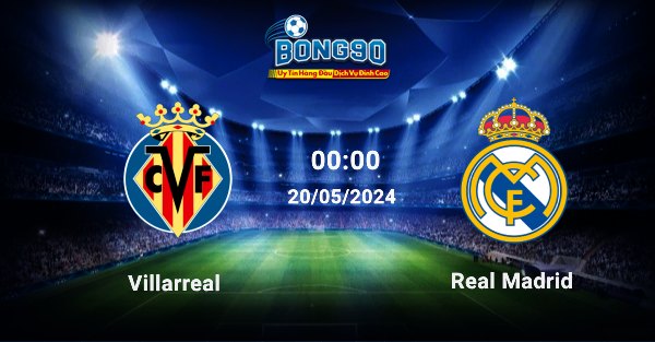 Villarreal đấu với Real Madrid