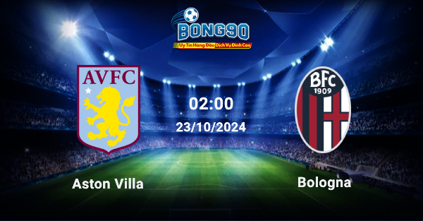 Aston Villa đấu với Bologna