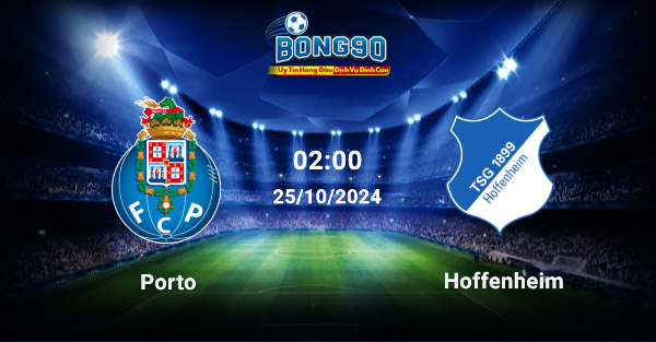 Porto đấu với Hoffenheim