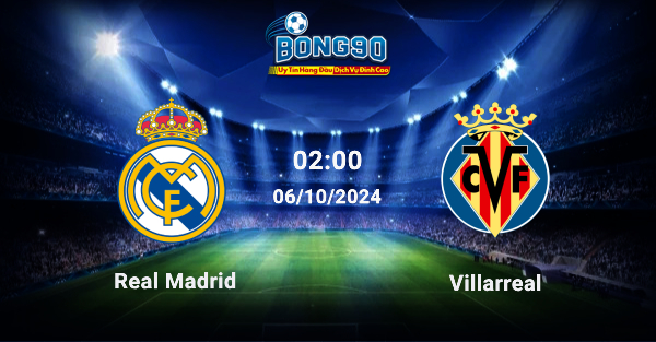 Real Madrid đấu với Villarreal