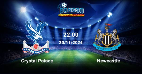 Crystal Palace đấu với Newcastle