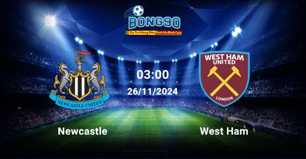 Newcastle đấu với West Ham