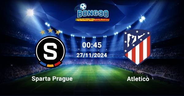 Sparta Prague đấu với Atletico