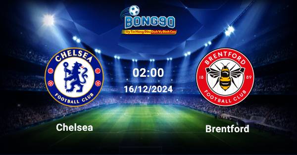 Chelsea đấu với Brentford