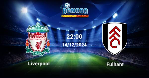 Liverpool đấu với Fulham