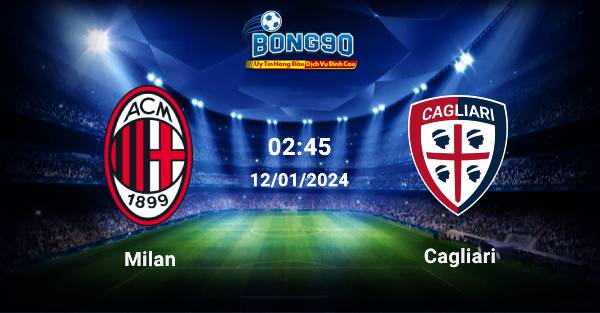 Milan đấu với Cagliari