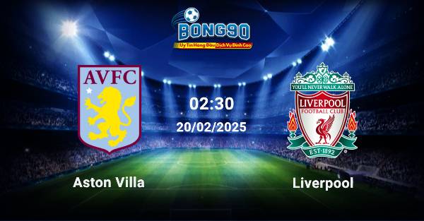 Aston Villa đấu với Liverpool