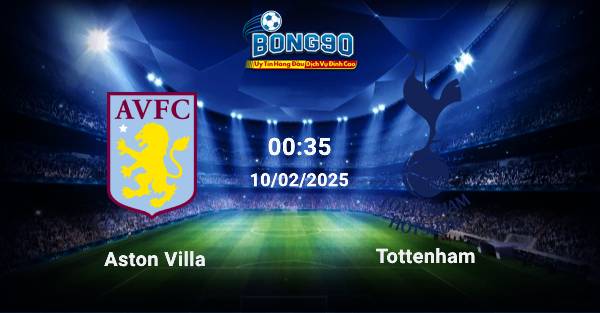 Aston Villa đấu với Tottenham