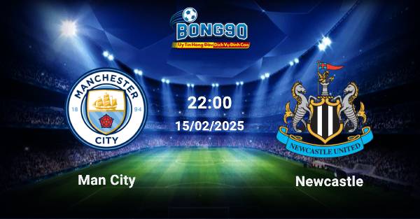 Man City đấu với Newcastle