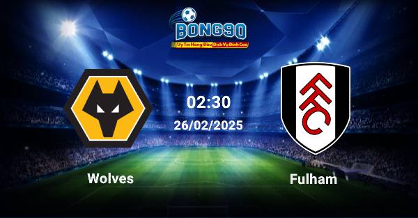 Wolves đấu với Fulham