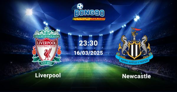 Liverpool đấu với Newcastle