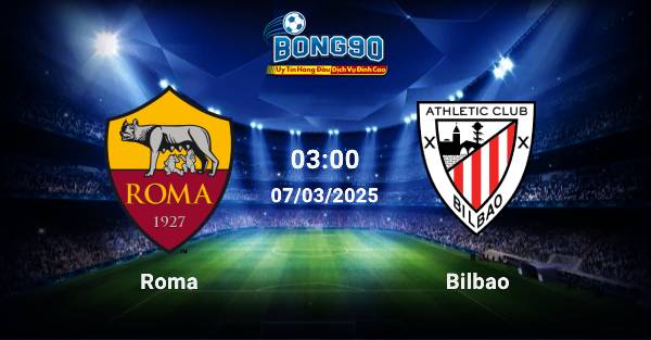 Roma đấu với Bilbao