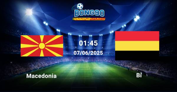 nhận định Macedonia đấu với Bỉ