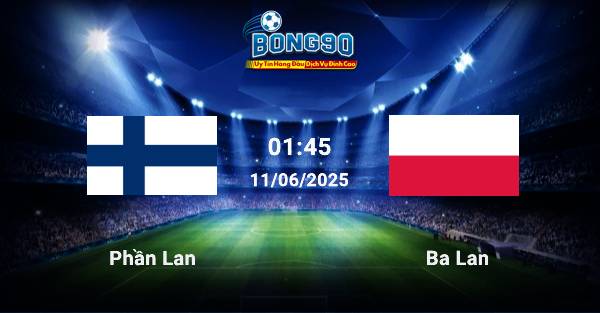 nhận định Phần Lan đấu với Ba Lan