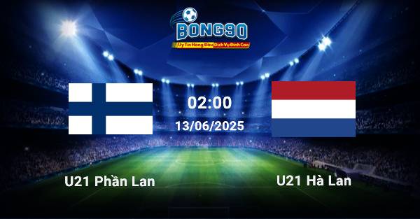 nhận định U21 Phần Lan đấu với U21 Hà Lan