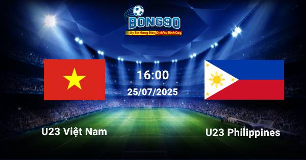 nhận định U23 Việt Nam đấu với U23 Philippines